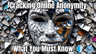 Cracking Online Anonymity | What You Must Know! 🛡️🌐