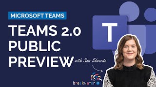 Microsoft Teams 2.0 in Public Preview