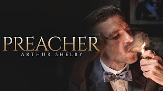 (Peaky Blinders) Arthur Shelby | THE PREACHER