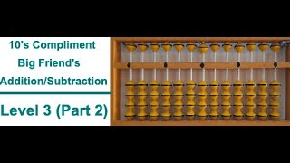 Abacus Level 3 (Part 2) | Abacus 10's Compliment/Big Friends Single Digit Addition/Subtraction Sums