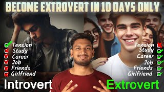 Become Extrovert in 10 days only with this easy method