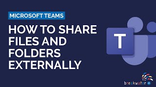 How to Share Files and Folders Externally on Microsoft Teams