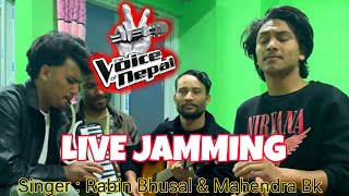 The Voice of NepalContestants || Live Jamming By Mahendra Bk & Rabin Bhusal And Team