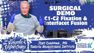 C1 C2 Fixation and Interfacet Fusion - Jens R  Chapman, M.D.