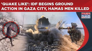 Watch IDF Begin 'Earthquake Like' Ground Op In Gaza City| On Cam- Drones Drop Bombs on Hamas Men