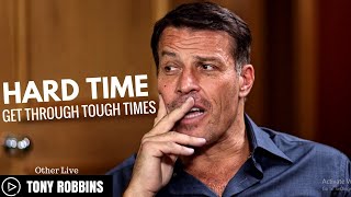 Tony Robbins: Hard Times | Get Through Tough Times ( Tony Robbins Depression )