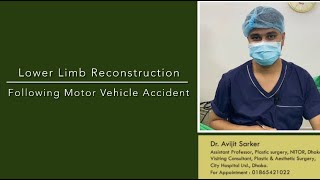 Lower limb trauma reconstruction following motor bike accident