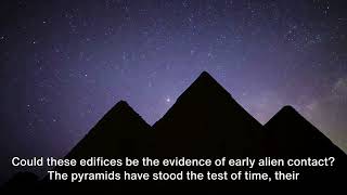 Pyramids' Secret: Alien Connection Unveiled
