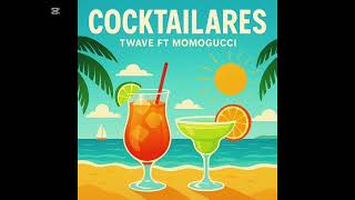 TWave & MomoGucci – Cocktailares (Official Audio Release)