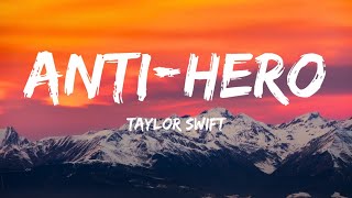 Anti-Hero (Lyrics) - Taylor Swift