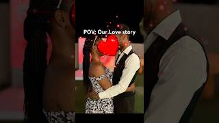Our Love story✨  #LoveStory #CoupleGoals #pov  #love#relationship #couple #motivation