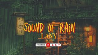 SOUND OF RAIN [LANY]