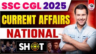 CURRENT AFFAIRS FOR SSC EXAMS 2025 | NATIONAL NEWS | PARMAR SSC