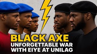 Inside EIYE’s Historic First War with Black Axe at UniLag – The Battle That Changed Everything