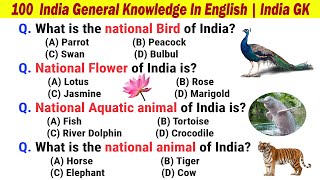 100 India General Knowledge | India General Knowledge In English | India GK Questions In English -1