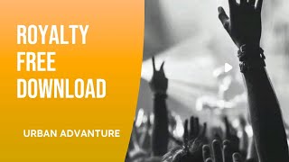 For all your work Free Listen and Download Mp3: Urban Advanture