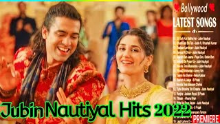 Jubin Nautiyal New Hindi Songs 2022  #Bollywood #DJ #songs