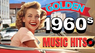 Best Old Songs 1960's GREATEST Hits | 60s Music Hits : Songs That Make You Like !