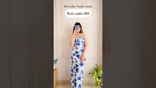 Meesho dress haul👗#dress #meesho #outfits  #meeshohaul #haul #fyp #shorts
