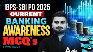 IBPS-SBI PO 2025 | Current Banking Awareness MCQs Class #9 | By Vaibhav Sir
