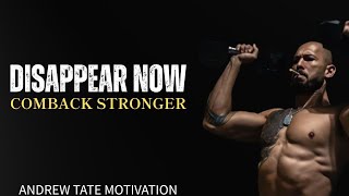 Disappear from the World. Rebuild. Come Back Unrecognizable | Andrew Tate Motivational Speech
