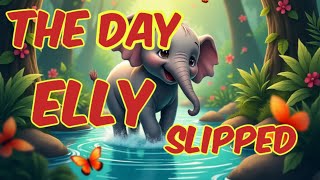 The Day Elly was Slipped / Little elephant is in trouble / Elly learn lesson from her mother