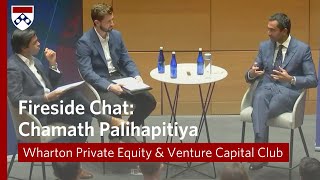 Chamath Palihapitiya Interview: Wharton Private Equity and Venture Capital Club Fireside Chat Series