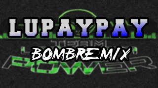 LUPAYPAY TikTok VIRAL (BOMBMIX) TEAM LATA-LATA POWER | DjNonix