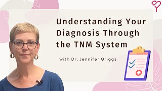 How to Understand Your Breast Cancer Diagnosis Through the TNM System