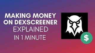 How To Make Money On DexScreener (2025)