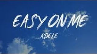 Adele - Easy On Me (Lyrics) #Adele #EasyOnMe #amazinglyrics