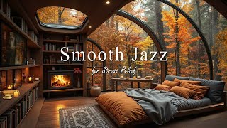 Soft Jazz & Rain Sounds 🌧️ Smooth Jazz Music in Cozy Bedroom in the Autumn Forest for Stress Relief