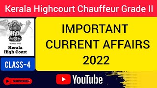 Current Affairs 2022 | Kerala Highcourt Chauffeur Grade II | Kerala PSC Exams | #keralapscclass