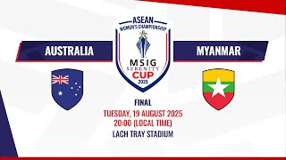 LIVE | Australia vs Myanmar | ASEAN Women's #MSIGSerenityCup2025