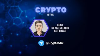 Best DexScreener Settings | Complete Guide  [2025]