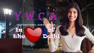 Stay in the heart of Delhi - YWCA International Guest House - Hotel Review