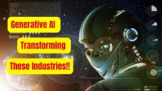 How Generative AI Impacting Industries – Is Your Field Next? #ai  #genai