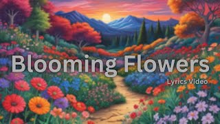 Blooming Flowers Lyrics