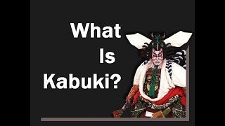 KABUKI - Understanding the Basics