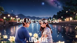 Let Me Love You Lyrics – Heart Touching Romantic Song | Love Wave Official Video