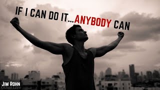 Jim Rohn: If I Can Do It…Anybody Can ( Jim Rohn Inspiration )