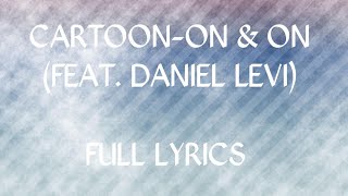 NCS - Cartoon On & On (Feat. Daniel Levi) | Lyrics