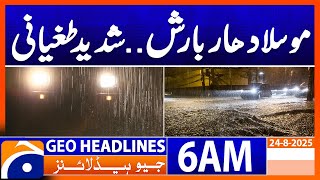 Heavy rain.. Severe flooding | Headlines Geo News 6 AM | 24 August 2025