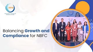 AFAI Co-lending Summit: Session on Balancing Growth and Compliance for NBFCs