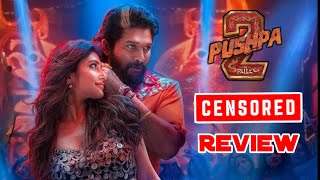 Pushpa 2 The Rule Censor Review | Pushpa 2 Movie Censor Review | Pushpa 2 Movie Review Telugu