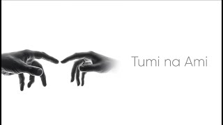 Tumi Na Ami