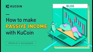 Why make passive income with Kucoin?  #kucoin #kucointutorial #kucoinexchange