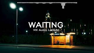 Waiting - Sad Background Music No Copyright Music, Free Sad Music, Sad Vlog Music