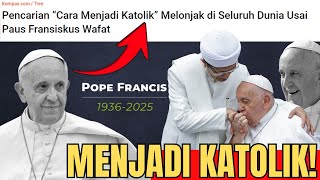 AFTER POPE FRANCIS' DEATH❗ SEARCHES FOR “HOW TO BECOME A CATHOLIC” SHOCK 373%❗ WHAT'S GOING ON?