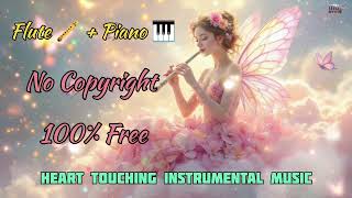Flute + Soft Piano (No Copyright) 🎶 Relaxing Instrumental Music | Free Background Music